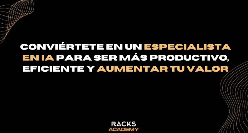 conviértete en especialista en ia racks academy